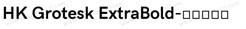 HK Grotesk ExtraBold字体转换